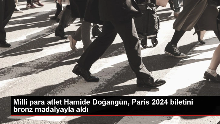 Hamide Doğangün, 2024 Paris Paralimpik Oyunları'na katılma hakkı kazandı