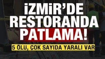 İzmir'de Restoranda Patlama! Ölü ve Yaralılar Var