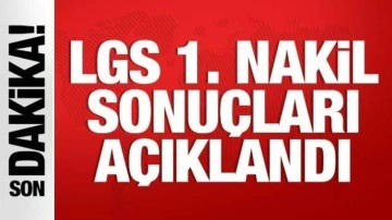 LGS 1. Nakil Sonuçları Açıklandı!