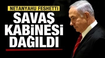 Netanyahu Savaş Kabinesini Feshetti